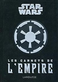 Daniel Wallace - Star Wars : Les carnets de l'empire