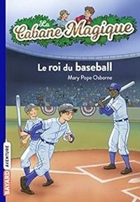 Couverture du livre Le roi du baseball - Mary Pope Osborne