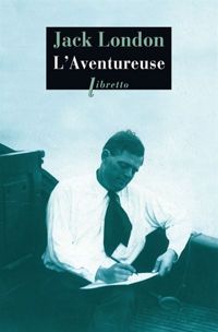 Couverture du livre L'Aventureuse - Jack London