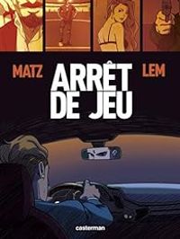  Matz -  Lem - Arrêt de jeu