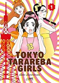 Couverture du livre Tokyo Tarareba Girls - Akiko Higashimura