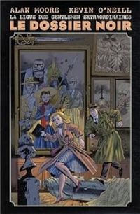 Alan Moore - Kevin Oneill - La Ligue des Gentlemen Extraordinaires, H.S. 