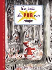 Couverture du livre Le Petit chaPUBron rouge - Alain Serres