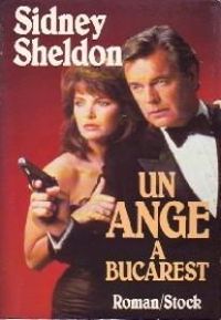 Sidney Sheldon - Un ange à Bucarest