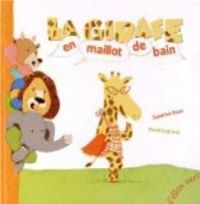 Couverture du livre La girafe en maillot de bain - Sandrine Beau