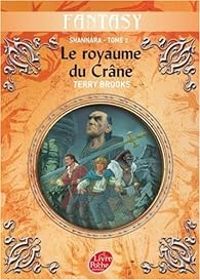 Couverture du livre Le royaume du crâne - Terry Brooks