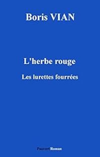 Couverture du livre L'herbe rouge - Les lurettes fourrées - Boris Vian