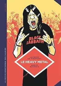 Couverture du livre Le heavy metal - Herve Bourhis - Jacques De Pierpont