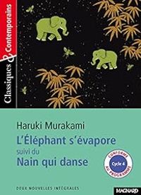 Couverture du livre L'éléphant s'évapore - Nain qui danse - Haruki Murakami