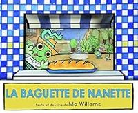 Couverture du livre La baguette de Nanette - Mo Willems