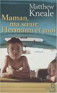 Couverture du livre Maman, ma soeur, Hermann et moi - Matthew Kneale