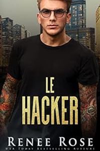 Couverture du livre Le hacker - Renee Rose