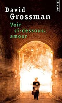 David Grossman - Voir ci-dessous : amour