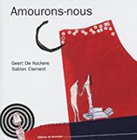 Geert De Kockere - Sabien Clement - Amourons-nous