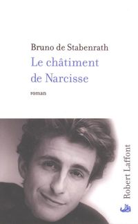 Couverture du livre Le Châtiment de Narcisse - Bruno De Stabenrath