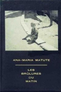 Couverture du livre Les brûlures du matin - Ana Maria Matute