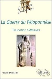 Couverture du livre Thucydide d'Athènes, La Guerre du Péloponnèse - Olivier Battistini