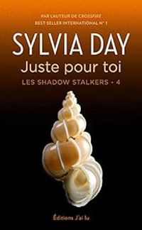 Couverture du livre Juste pour toi - Sylvia Day