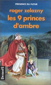 Couverture du livre Les 9 princes d'ambre - Roger Zelazny