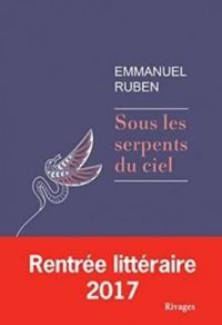 Couverture du livre Sous les serpents du ciel - Emmanuel Ruben