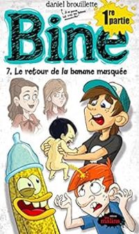 Daniel Brouillette - Le Retour de la Banane Masquée (1/2)