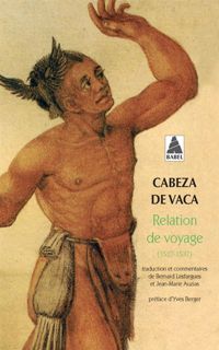 Couverture du livre Relation de voyage : 1527-1537 - Lvar Nunez Cabeza De Vaca