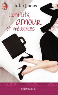 Couverture du livre Conflits, Amour et Préjudices - Julie James