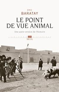 Couverture du livre Le point de vue animal  - Ric Baratay