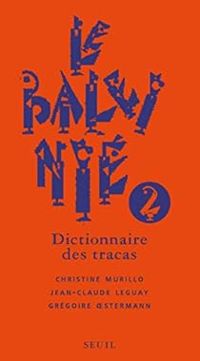 Couverture du livre Le Baleinié : Dictionnaire des tracas - Christine Murillo - Jean Claude Leguay - Gregoire Oestermann