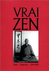 Taisen Deshimaru - Vrai Zen ; Introduction au Shobogenzo