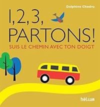 Couverture du livre Suis le chemin avec ton doigt : 1, 2, 3, partons ! - Delphine Chedru