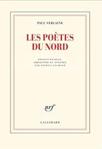 Couverture du livre Les poètes du Nord - Paul Verlaine