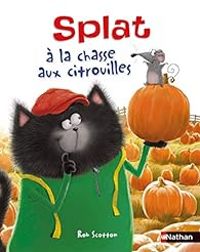 Rob Scotton - Splat à la chasse aux citrouilles