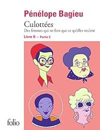 Penelope Bagieu - Des femmes qui ne font que ce qu'elles veulent (2