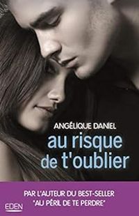 Angelique Daniel - Au risque de t'oublier