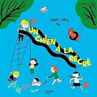 Juliette Vallery - Un chien à la récré