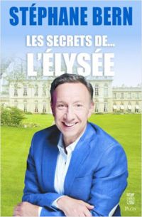 Stephane Bern - Les secrets de... l'Élysée