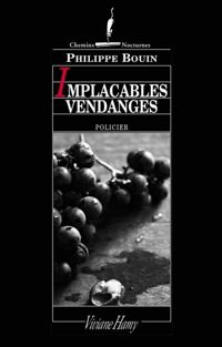 Philippe Bouin - Implacables vendanges