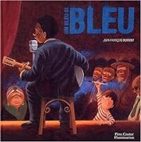 Couverture du livre Un bleu si bleu - Jean Francois Dumont