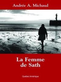 Andree A Michaud - La femme de Sath