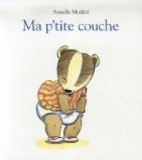 Couverture du livre Ma p'tite couche - Armelle Modere