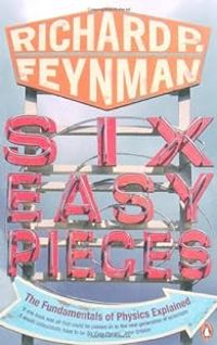 Richard Phillips Feynman - Six Easy Pieces