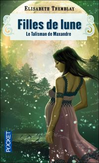 Couverture du livre Filles de lune  - Lisabeth Tremblay