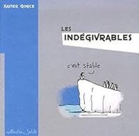 Xavier Gorce - Les Indégivrables