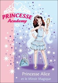 Vivian French - Sarah Gibb(Illustrations) - Princesse Academy 04 