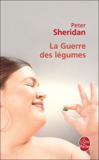 Peter Sheridan - La Guerre des légumes