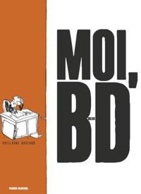 Couverture du livre Moi, BouzarD - Guillaume Bouzard