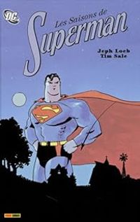 Jeph Loeb - Tim Sale - Les saisons de superman