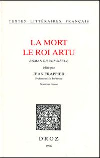 Jean Frappier - La Mort, le roi Artu, 3e édition, 1964