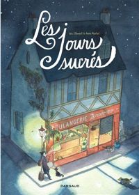 Couverture du livre Les Jours sucrés - Anne Montel - Loic Clement